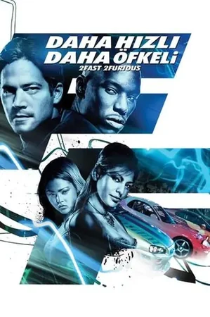 Daha Hızlı Daha Öfkeli 2003 Full HD Türkçe Dublaj Film İzle