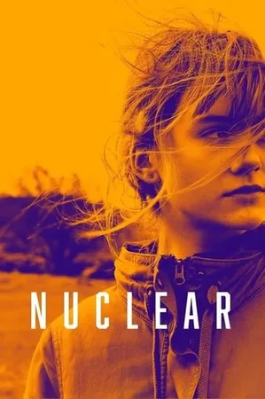 Nükleer 2019 Full HD Türkçe Dublaj Film İzle