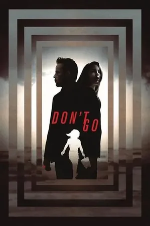 Don't Go 2018 Full HD Türkçe Dublaj Film İzle