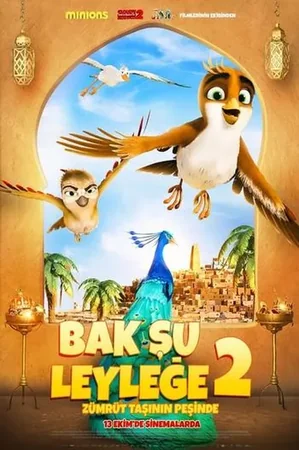 Bak Şu Leyleğe 2: Zümrüt Taşının Peşinde 2023 Full HD Türkçe Dublaj Film İzle