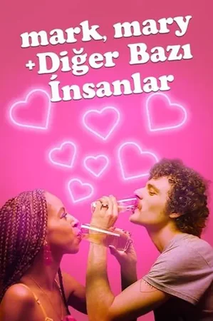 Mark, Mary + Diğer Bazı İnsanlar 2021 Full HD Türkçe Dublaj Film İzle