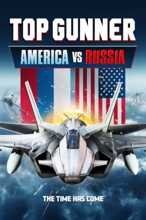Top Gunner: America vs. Russia 2023 Full HD Türkçe Dublaj Film İzle
