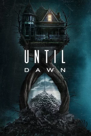 Until Dawn: Şafağa Kadar 2025 Full HD Türkçe Dublaj Film İzle