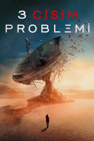 3 Body Problem 2024 Full HD Türkçe Dublaj Film İzle