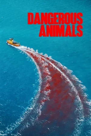 Dangerous Animals 2025 Full HD Türkçe Dublaj Film İzle