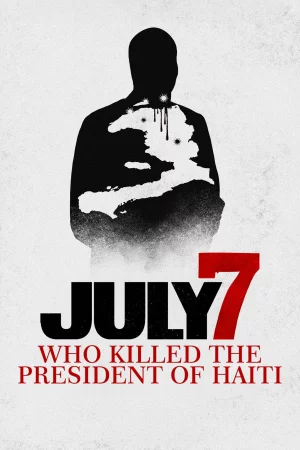 July 7: Who Killed the President of Haiti? 2025 Full HD Türkçe Dublaj Film İzle