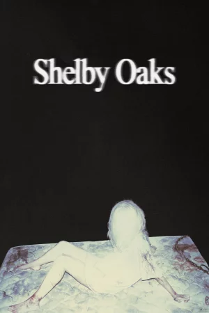 Shelby Oaks 2025 Full HD Türkçe Dublaj Film İzle