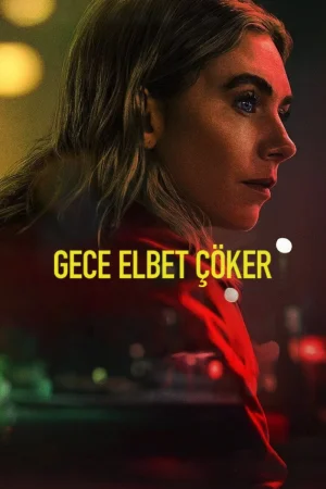 Gece Elbet Çöker 2025 Full HD Türkçe Dublaj Film İzle